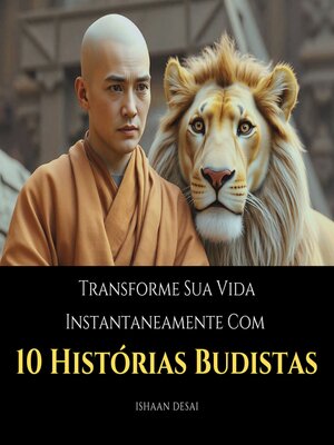 cover image of Transforme Sua Vida Instantaneamente Com 10 Histórias Budistas